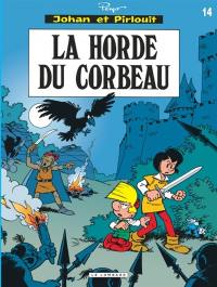 Johan et Pirlouit : d'après Peyo. Vol. 14. La horde du corbeau