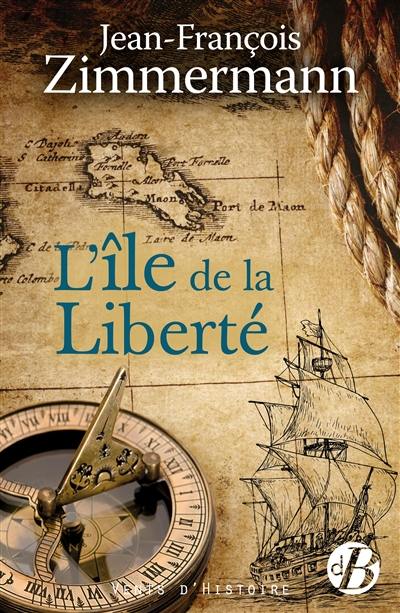 Livre : L'Ã®le de la libertÃ©, le livre de Jean-FranÃ§ois Zimmermann - Ed