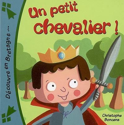 Un petit chevalier !