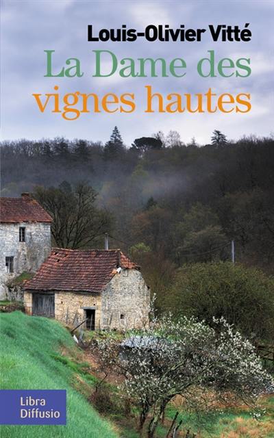 La dame des vignes hautes