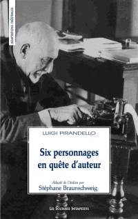 Six personnages en quête d'auteur. Six personnages en quête d'auteur : histoire pour l'écran