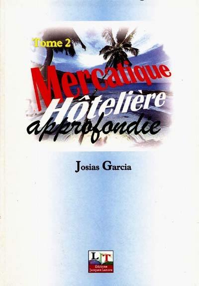 Mercatique hôtelière approfondie, 1re année. Vol. 2