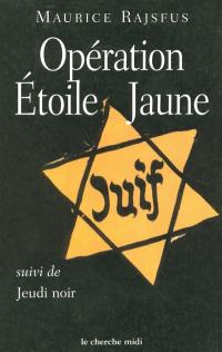 Opération étoile jaune. Jeudi noir