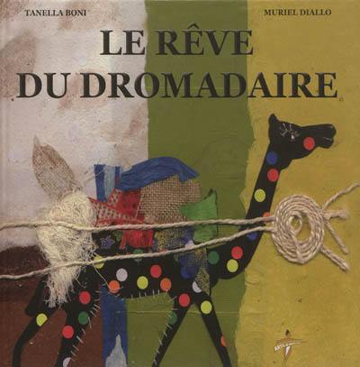 Le rêve du dromadaire