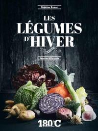 Les légumes d'hiver : recettes & portraits