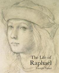 The Life of Raphael (Lives of the Artist)