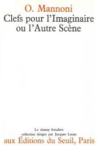 Clefs pour l'imaginaire ou l'autre scène