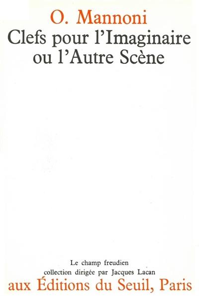 Clefs pour l'imaginaire ou l'autre scène