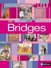 Bridges, anglais terminales L, ES, S : livre de l'élève