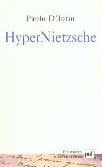 HyperNietzsche : modèle d'un hypertexte savant sur Internet pour la recherche en sciences humaines : questions philosophiques, problèmes juridiques, outils informatiques