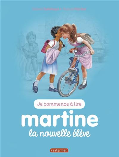 Je commence à lire avec Martine. Vol. 5. Martine, la nouvelle élève