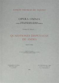 Quaestiones disputatae de anima. Vol. 1