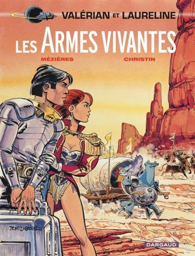 Valérian et Laureline. Vol. 14. Les armes vivantes