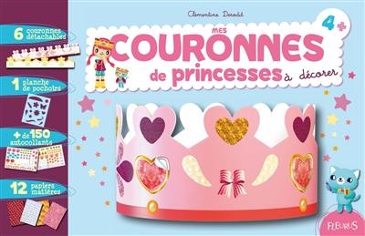 Mes couronnes de princesses à décorer