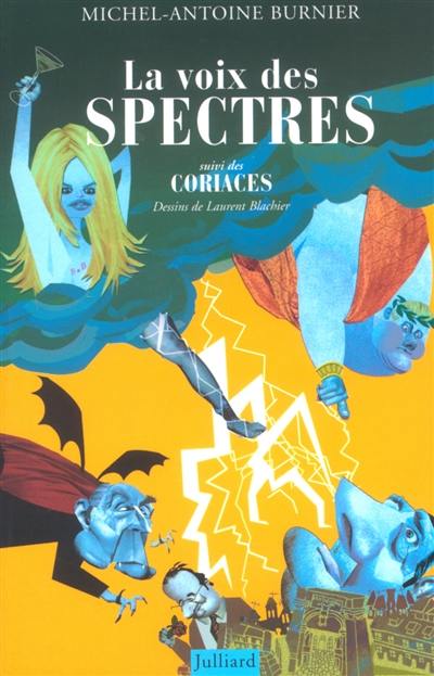 La voix des spectres : satires. Les coriaces