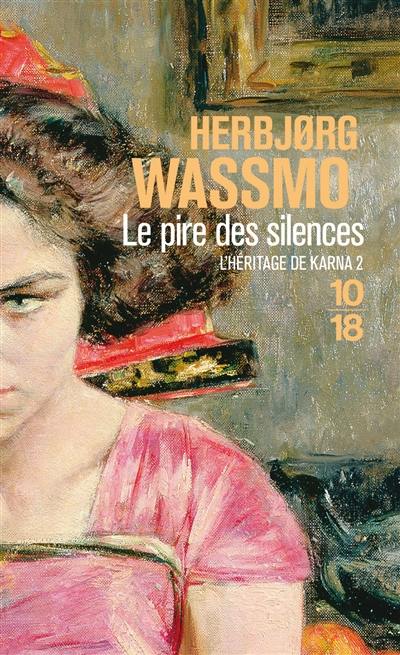 L'héritage de Karna. Vol. 2. Le pire des silences