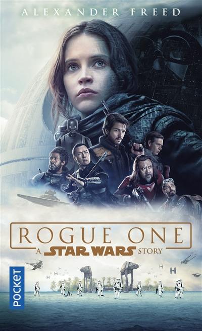 Rogue One : a Star Wars story