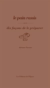 Le pain rassi : dix façons de le préparer