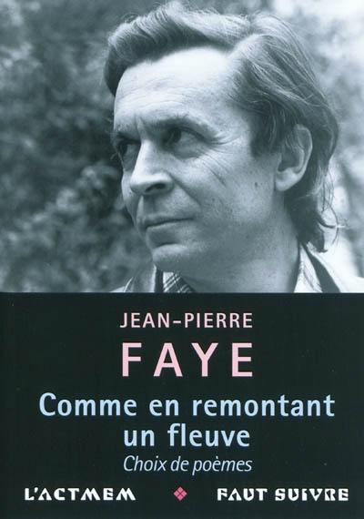 Comme en remontant le fleuve : choix de poèmes (2010-1939)