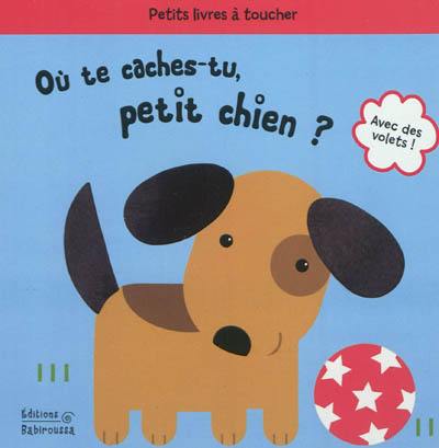 Où te caches-tu petit chien ?