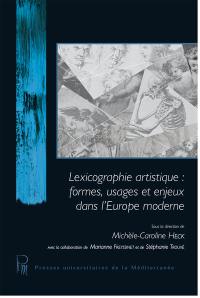 Lexicographie artistique : formes, usages et enjeux dans l'Europe moderne