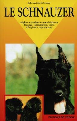 Le schnauzer : origines, standard, caractéristiques, dressage, alimentation, soins et hygiène, reproduction