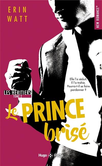 Les héritiers. Vol. 2. Le prince brisé