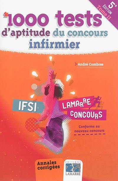 1.000 tests d'aptitude du concours infirmier : conforme au nouveau concours. Vol. 2