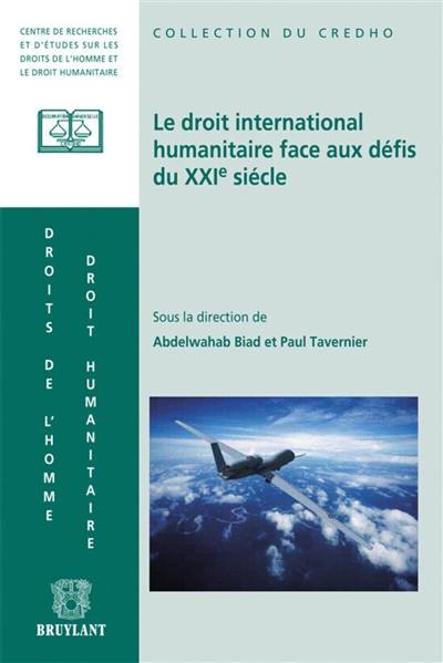 Le droit international humanitaire face aux défis du XXIe siècle