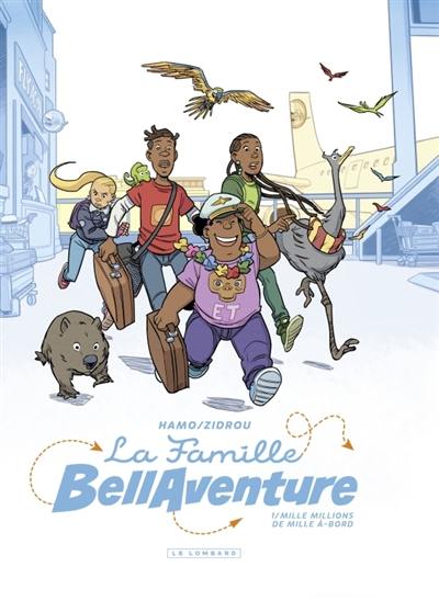 La famille Bellaventure. Vol. 1. Mille millions de Mille à-bord