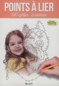 Points à lier. Vol. 1. 100 grilles, 3 niveaux