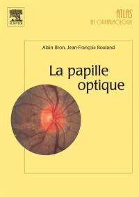 La papille optique