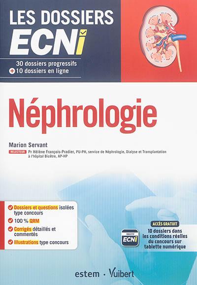 Néphrologie : 30 dossiers progressifs + 10 dossiers en ligne