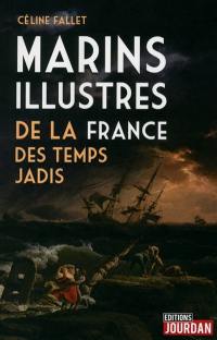 Marins illustres de la France des temps jadis