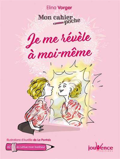 Je me révèle à moi-même