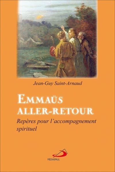 Emmaüs aller-retour : repères pour l'accompagnement spirituel