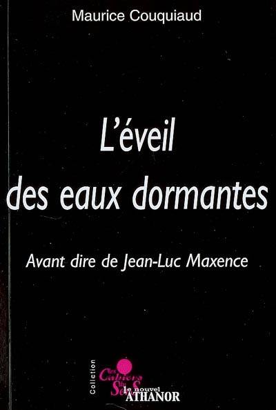 L'éveil des eaux dormantes