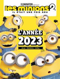 Les Minions 2, il était une fois Gru : l'année 2023 : jeux, histoire, infos