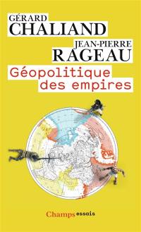 Géopolitique des empires : des pharaons à l'imperium américain