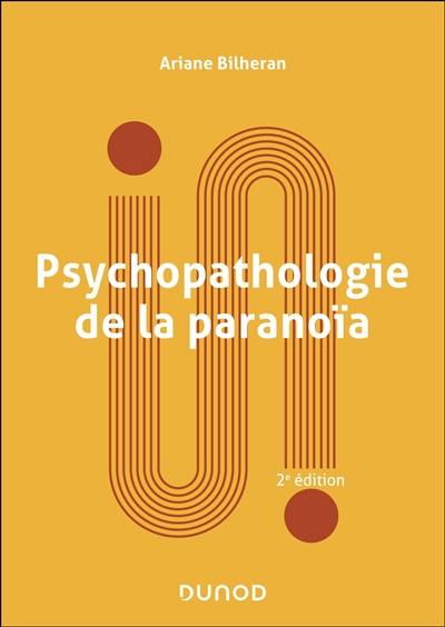 Psychopathologie de la paranoïa