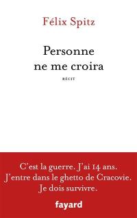 Personne ne me croira : récit