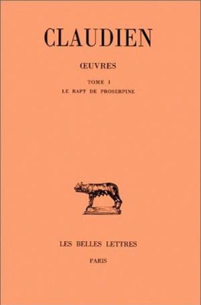 Oeuvres. Vol. 1. Le rapt de Proserpine