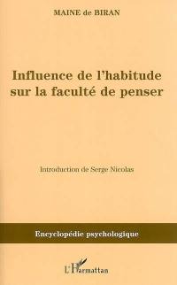 Influence de l'habitude sur la faculté de penser