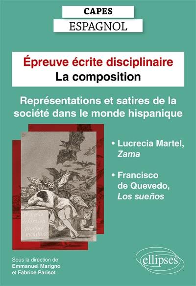 Capes espagnol, épreuve écrite disciplinaire, la composition : représentations et satires de la société dans le monde hispanique : Lucrecia Martel, Zama ; Francisco de Quevedo, Los suenos