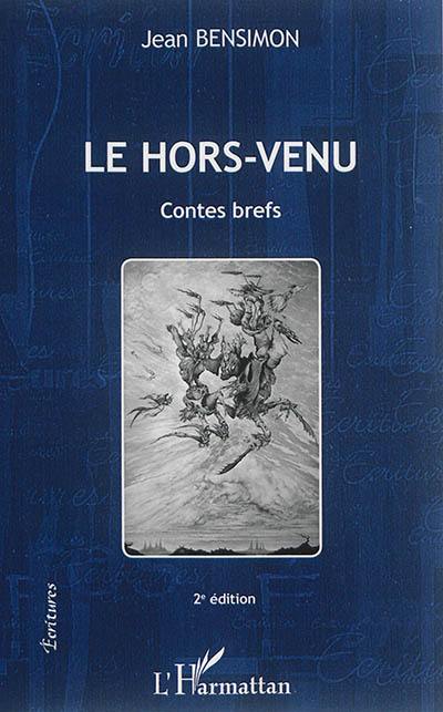 Le hors-venu : contes brefs