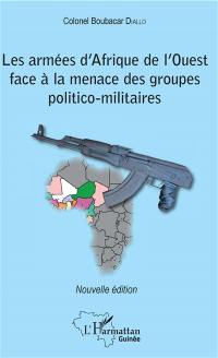 Les armées d'Afrique de l'Ouest face à la menace des groupes politico-militaires