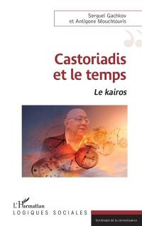 Castoriadis et le temps : le kairos