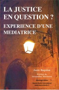 La justice en question ? : expérience d'une médiatrice : une exploration pluridisciplinaire de la médiation dans les contextes pénal, social et sanitaire