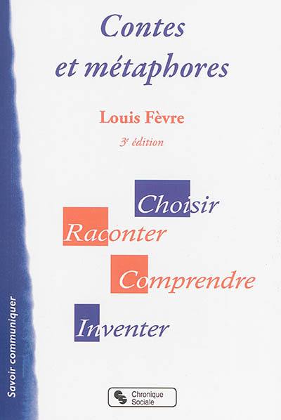 Contes et métaphores : choisir, raconter, comprendre, inventer