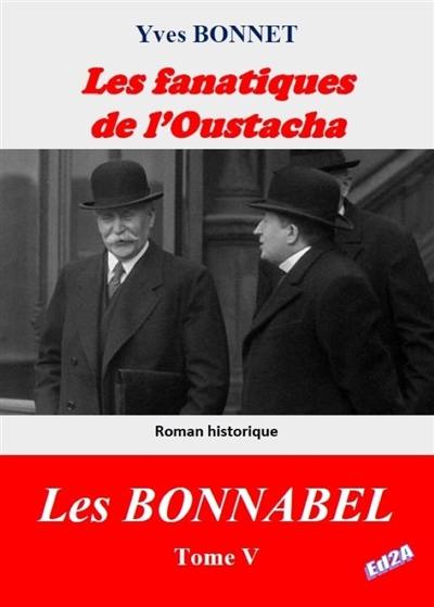 Les Bonnabel. Vol. 5. Les fanatiques de l'Oustacha